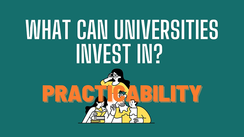image containing human figures and text: what should universities invest in? practicability